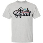 Bride Squad Gildan Ultra Cotton T-Shirt