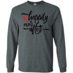 Happily Ever Gildan LS Ultra Cotton T-Shirt