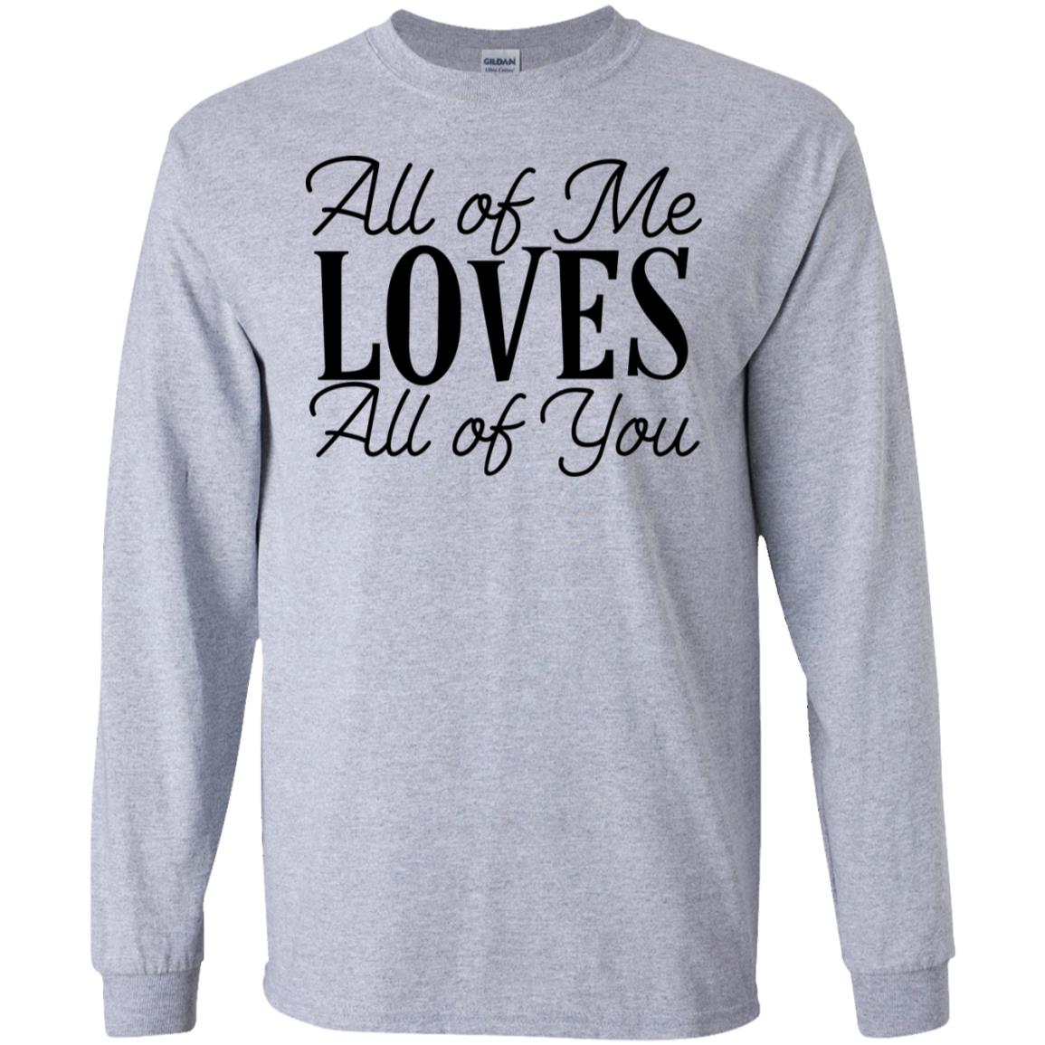 All Of Me Gildan LS Ultra Cotton T-Shirt