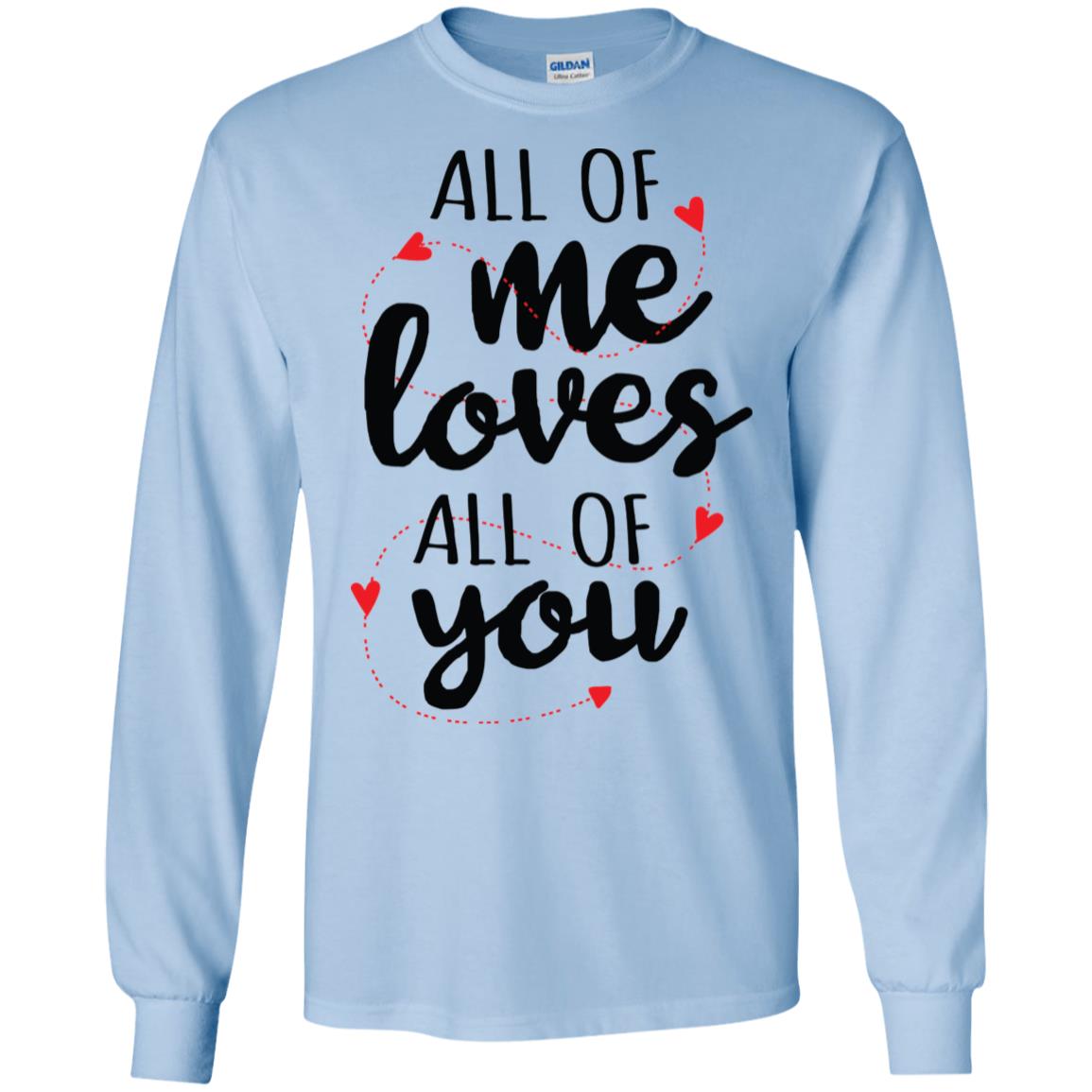 All Of Me Gildan LS Ultra Cotton T-Shirt