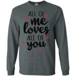 All Of Me Gildan LS Ultra Cotton T-Shirt