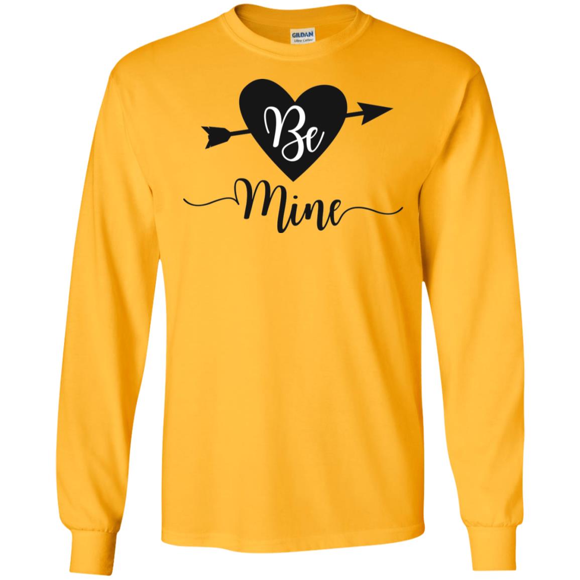 Be Mine Gildan LS Ultra Cotton T-Shirt