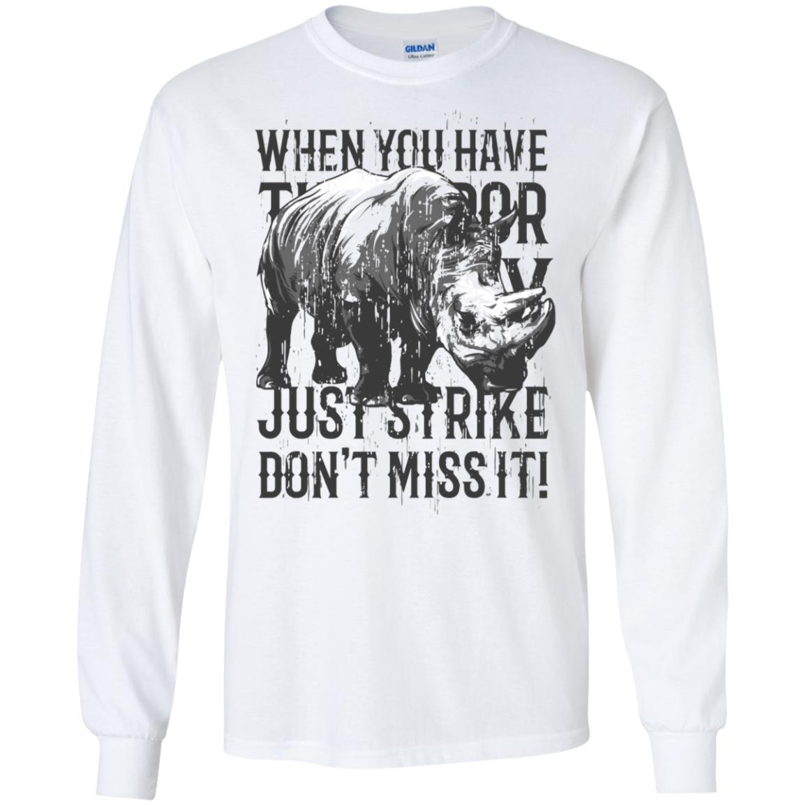 When You Have Gildan LS Ultra Cotton T-Shirt