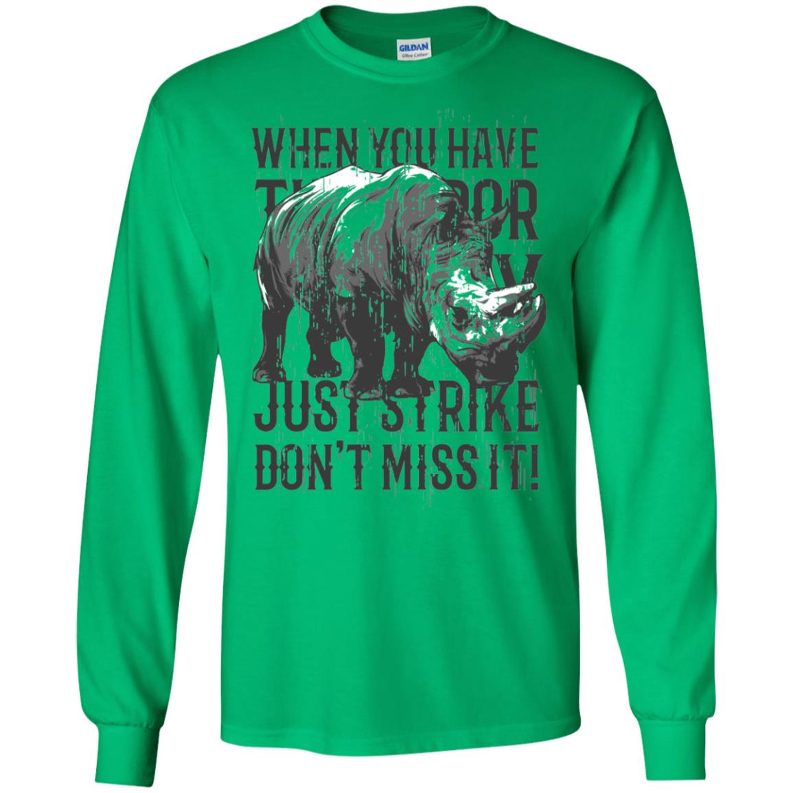 When You Have Gildan LS Ultra Cotton T-Shirt