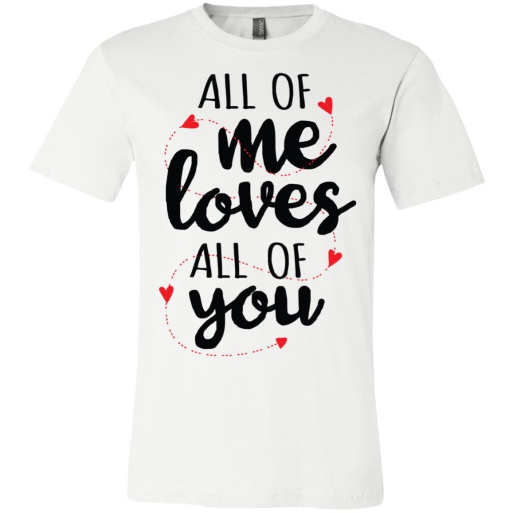 All of Me Loves Bella + Canvas Unisex SS T-Shirt