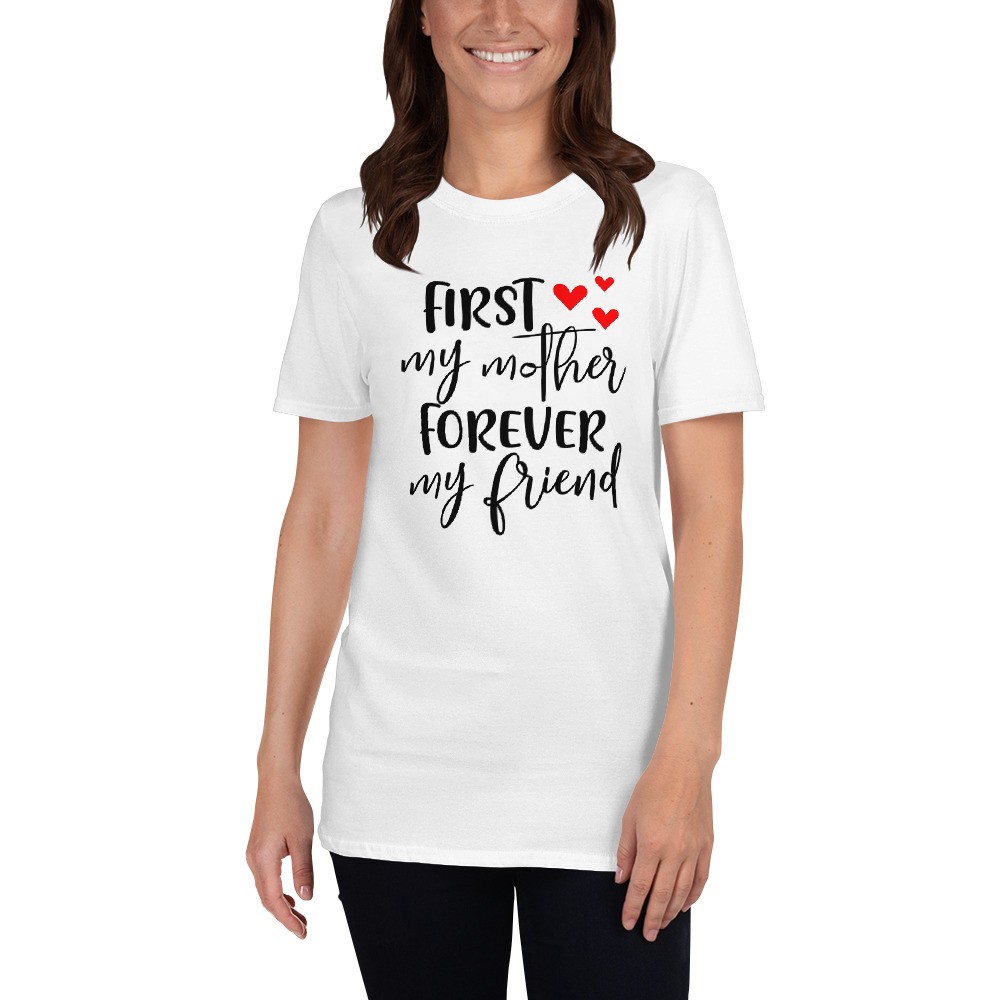 First My Mother Short-Sleeve Unisex T-Shirt