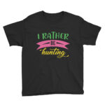Easter - I Rather Be Hunting Youth Short Sleeve T-Shirt