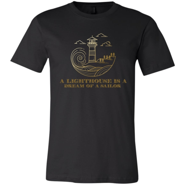 Lighthouse Dream Of Sailor Unisex T-Shirt