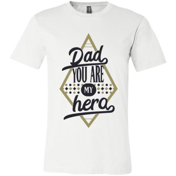 Dad You Are My Hero Unisex Jersey SS T-Shirt