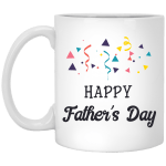 Happy Father's Day White Mug 11 oz.