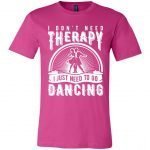 I Don't Need Therapy Unisex T-Shirt