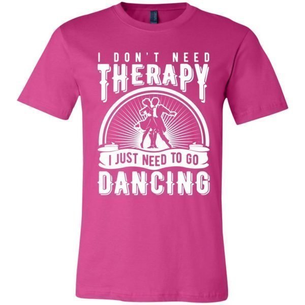 I Don't Need Therapy Unisex T-Shirt