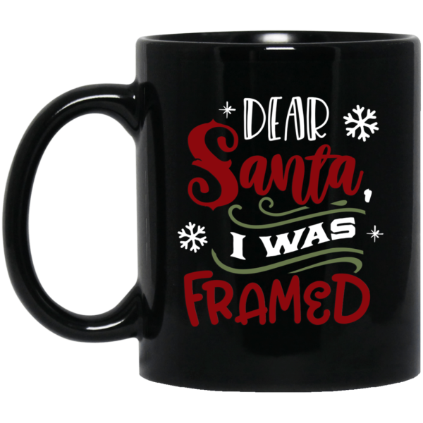 Dear Santa I Was Framed Black Mug