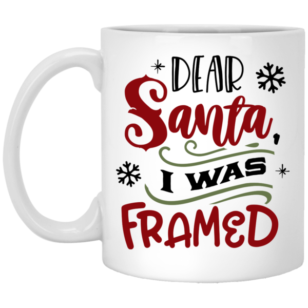 Dear Santa I Was Framed White Mug