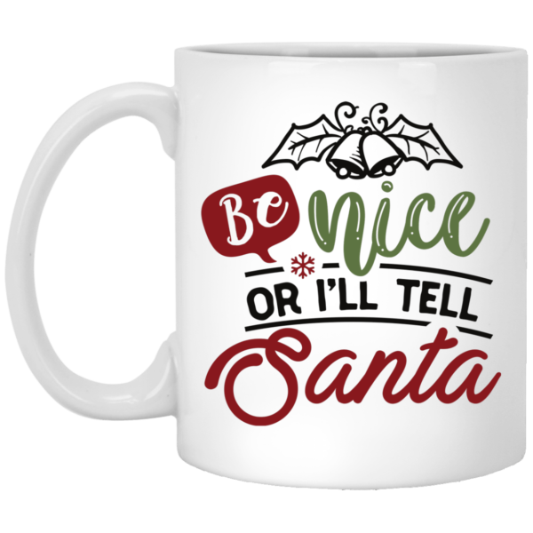 Be Nice Christmas White Mug