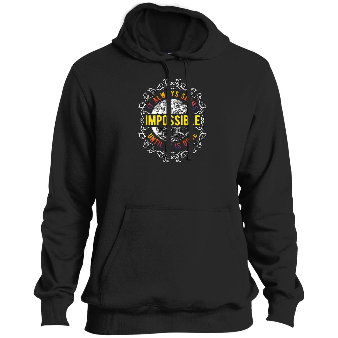 Pullover Hoodie It Always Seems Impossible Until It Is Done Pullover Hoodie It Always Seems Impossible Until It Is Done
