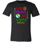 Think Peace Save Earth Unisex T-Shirt