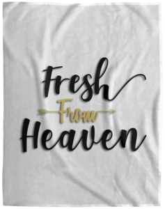 Fleece Blanket Fresh From Heaven
