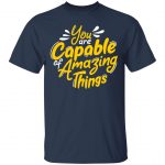 You Are Capable Unisex T-Shirt