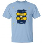 Focus On The Good Unisex T-Shirt