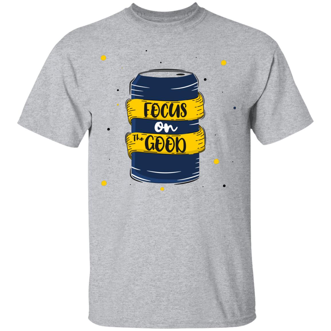 Focus On The Good Unisex T-Shirt