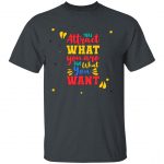 Unisex T-Shirt You Attract What You Are