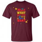 Unisex T-Shirt You Attract What You Are