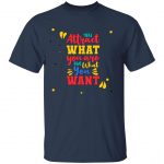 Unisex T-Shirt You Attract What You Are