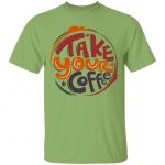 Take Your Coffee Unisex T-Shirt