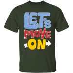 Let's Move On Unisex T-Shirt