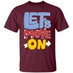 Let's Move On Unisex T-Shirt