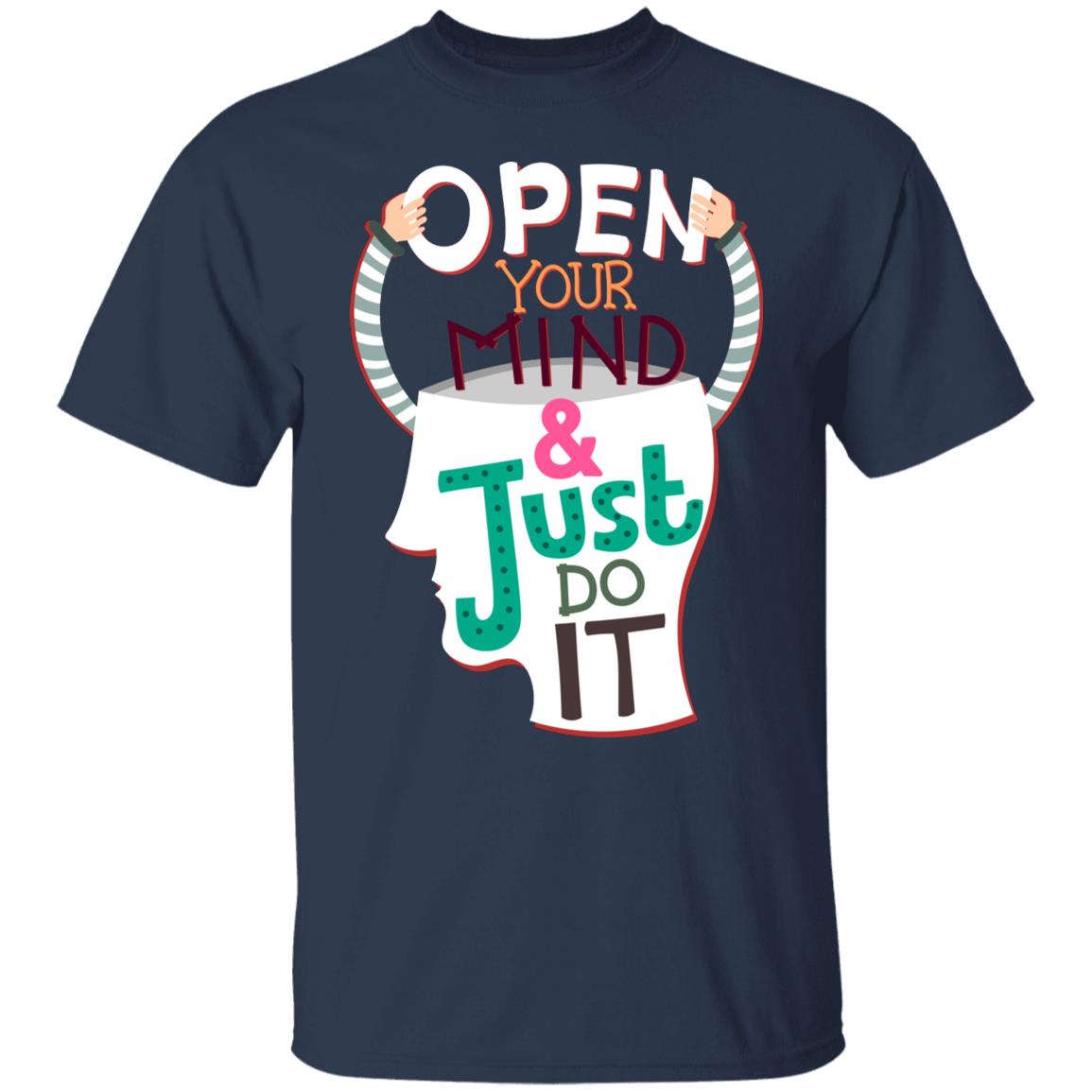 Unisex T-Shirt Open Your Mind & Just Do It