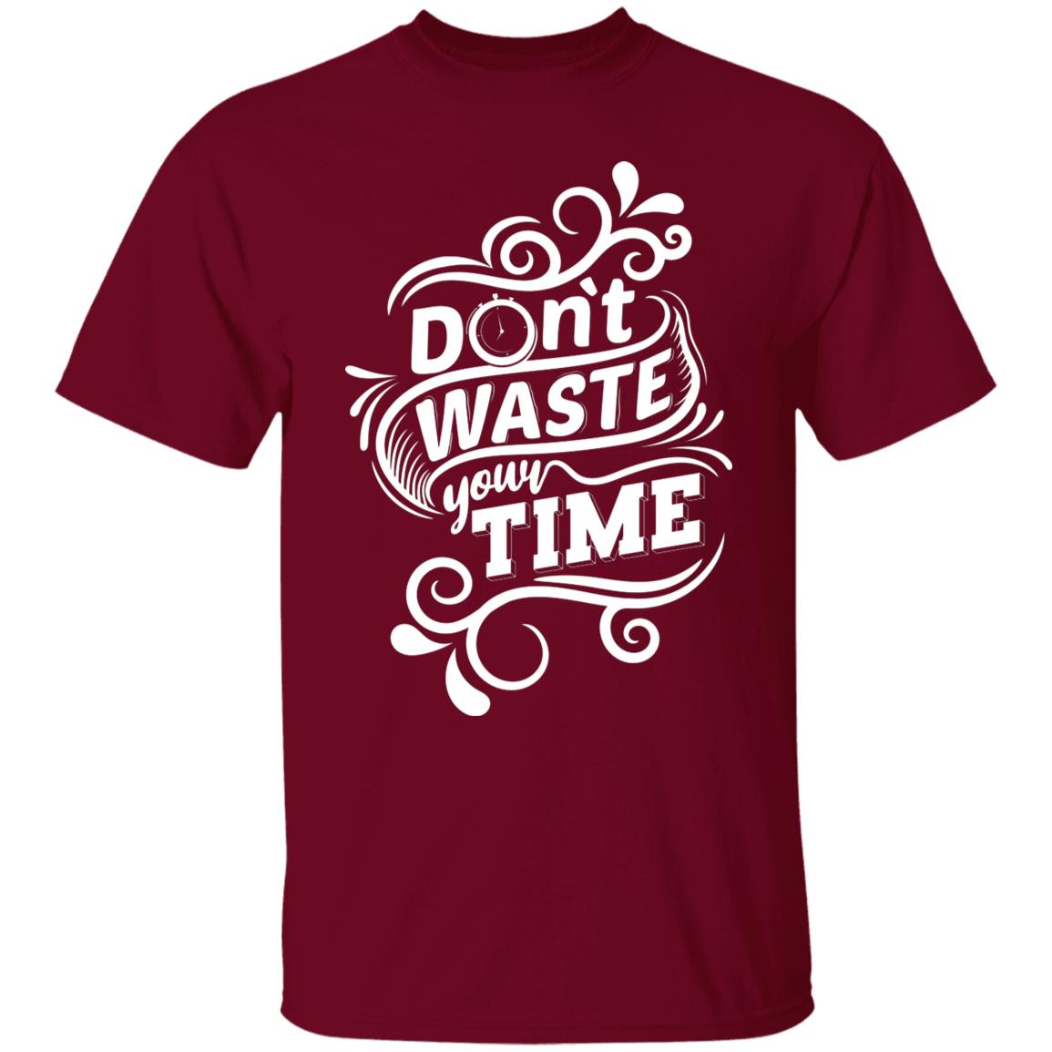 Don't Waste Your Time Regular Unisex T-Shirt