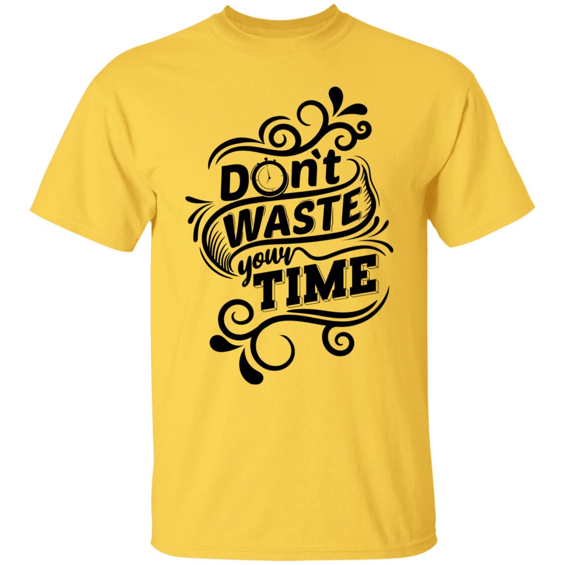 Don't Waste Your Time Unisex T-Shirt