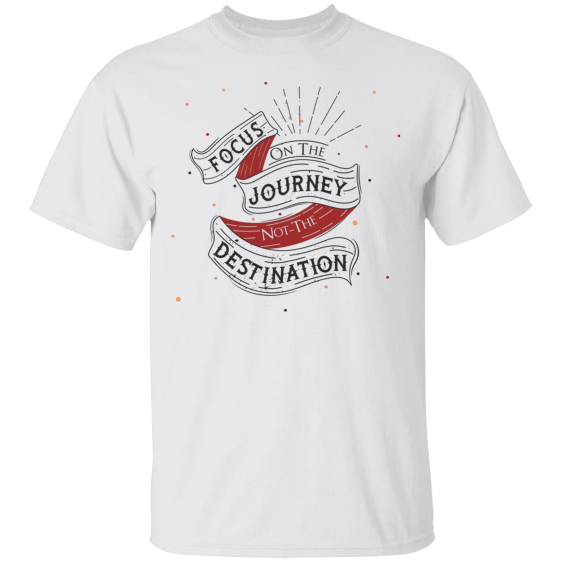 Focus On The Journey Unisex T-Shirt