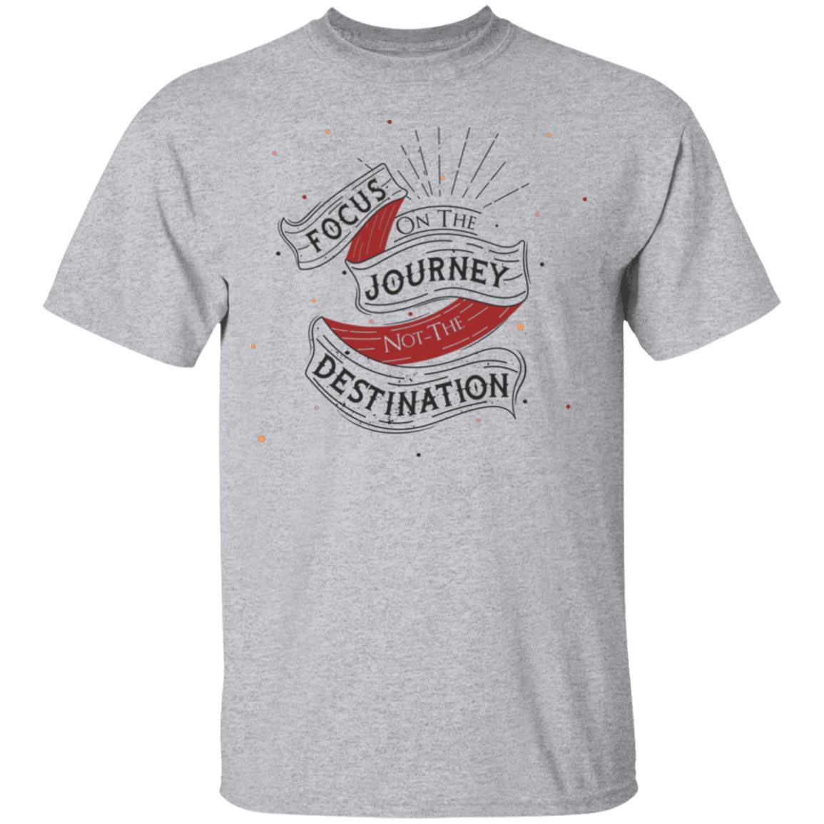 Focus On The Journey Unisex T-Shirt
