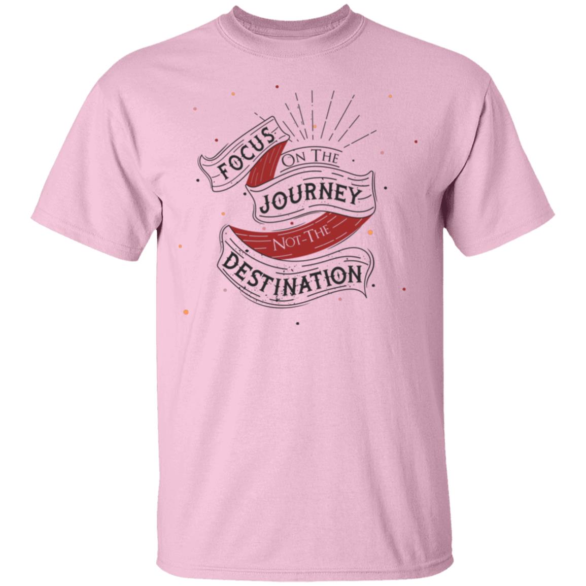 Focus On The Journey Unisex T-Shirt