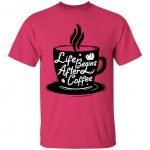Life Begins After Coffee Regular Unisex T-Shirt