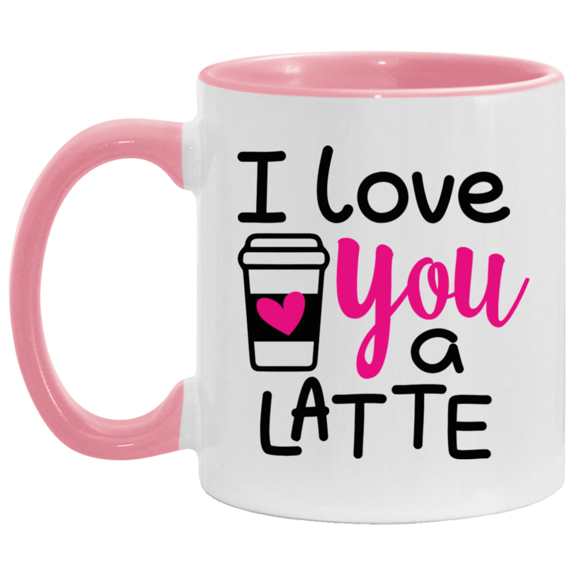 I love You A Latte Coffee Mug