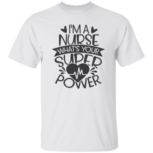 I Am A Nurse Unisex T-Shirt