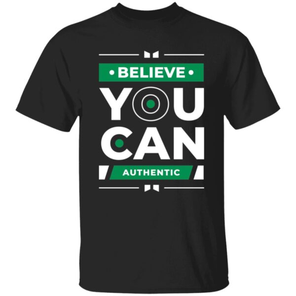 Believe You Can Unisex T-Shirt