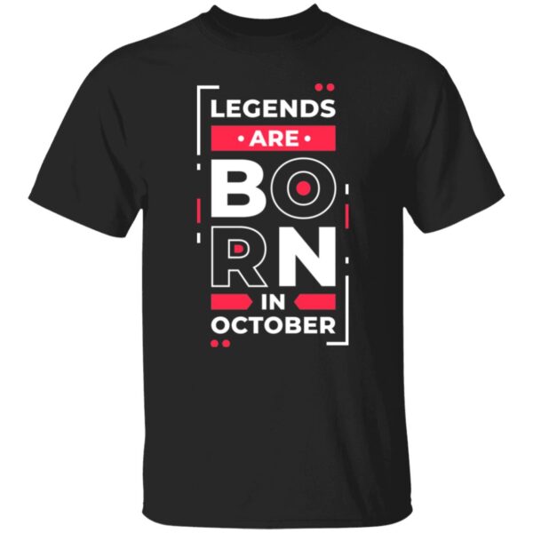 Legends Are Born In October Unisex T-Shirt