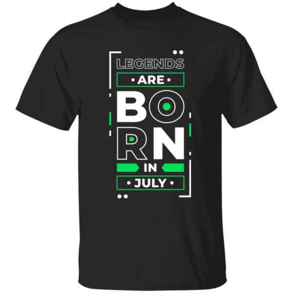 Legends Are Born In July Unisex T-Shirt