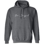 Pullover Hoodie Be Joyful