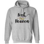Pullover Hoodie Fresh From Heaven